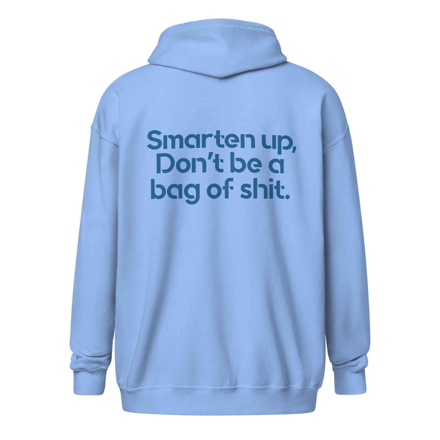 Smarten up, don’t be a bag of shit