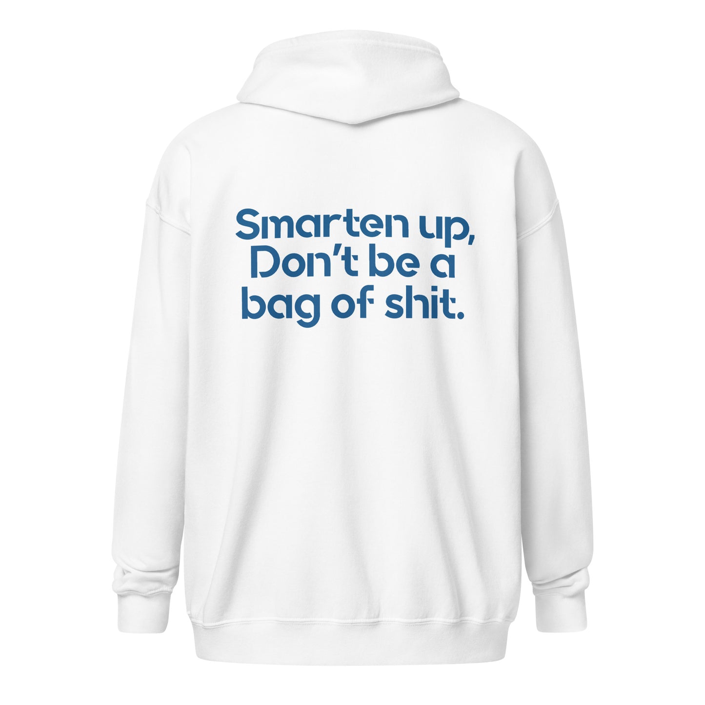 Smarten up, don’t be a bag of shit