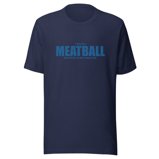I may be a meatball…
